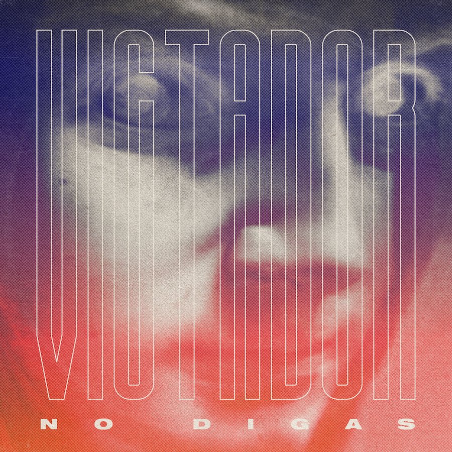 Victador - No Digas (2021)