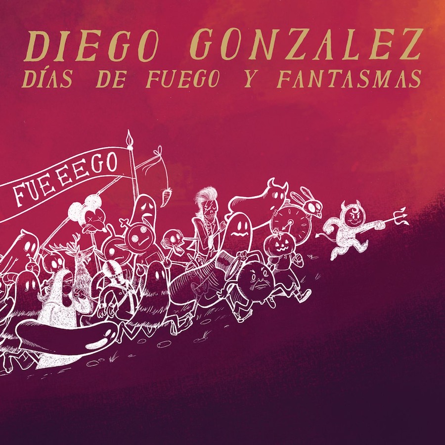 Diego González - Días de Fuego y Fantasmas (2021)
