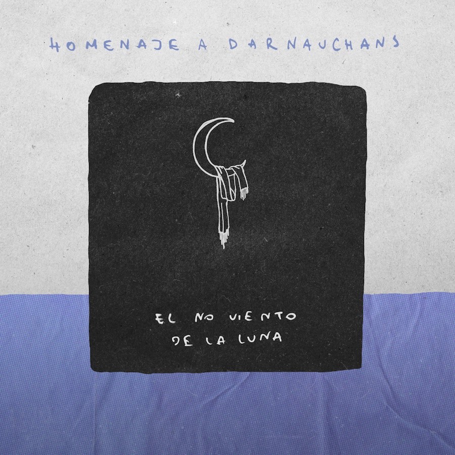 Homenaje a Darnauchans - El No Viento de la Luna (2023)